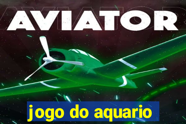 jogo do aquario